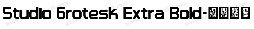 Studio Grotesk Extra Bold字体转换